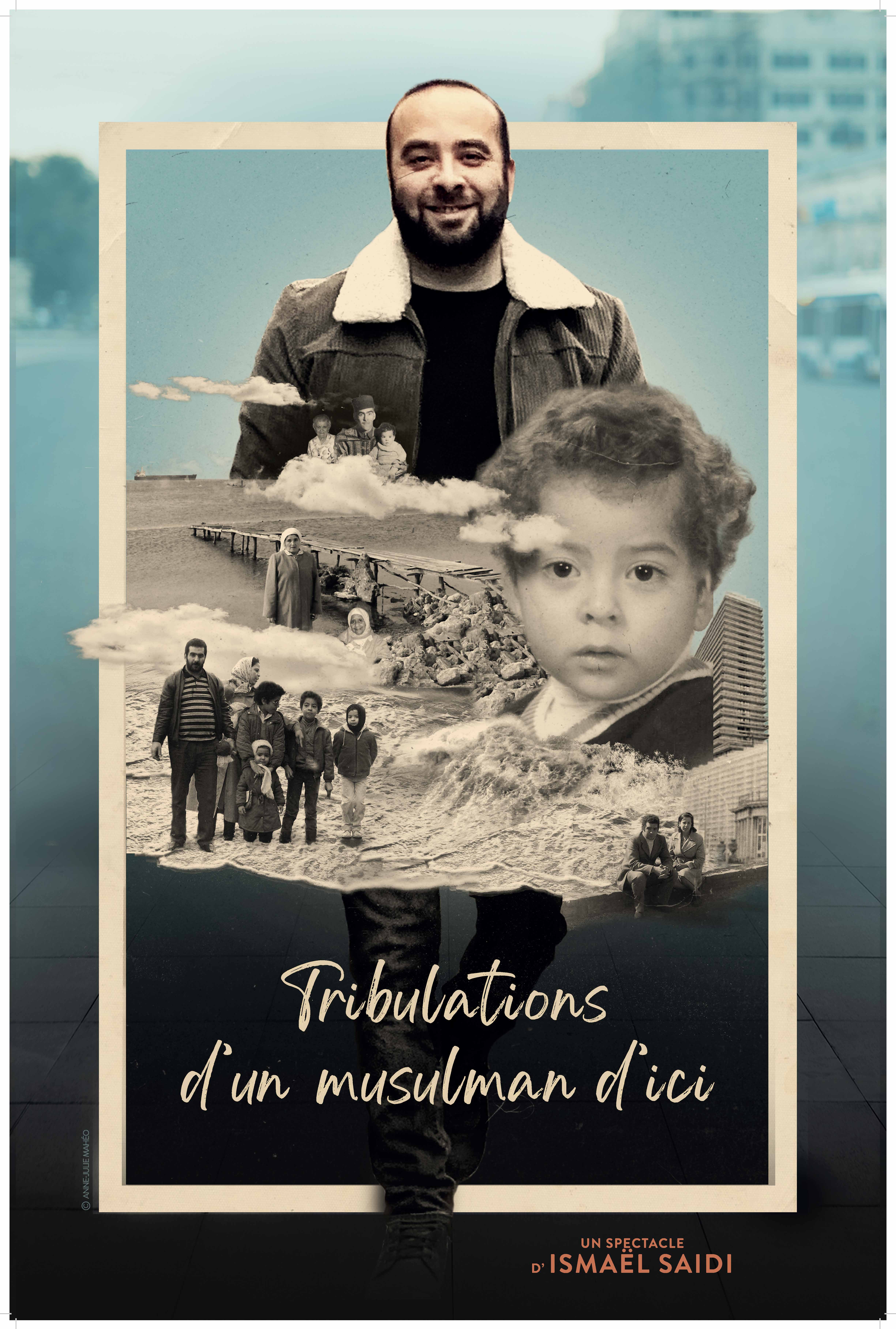 Affiche du spectacle Tribulations d'un musulman d'ici